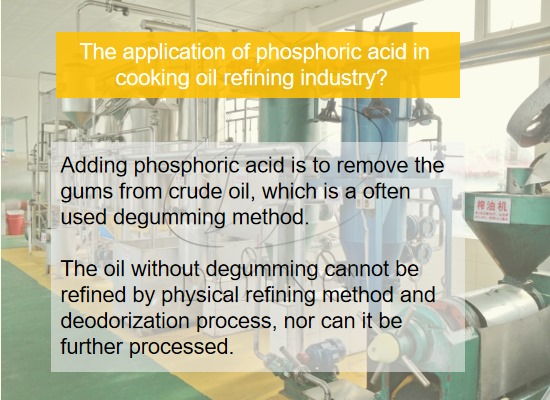 The application of phosphoric acid in vegetable oil refining industry